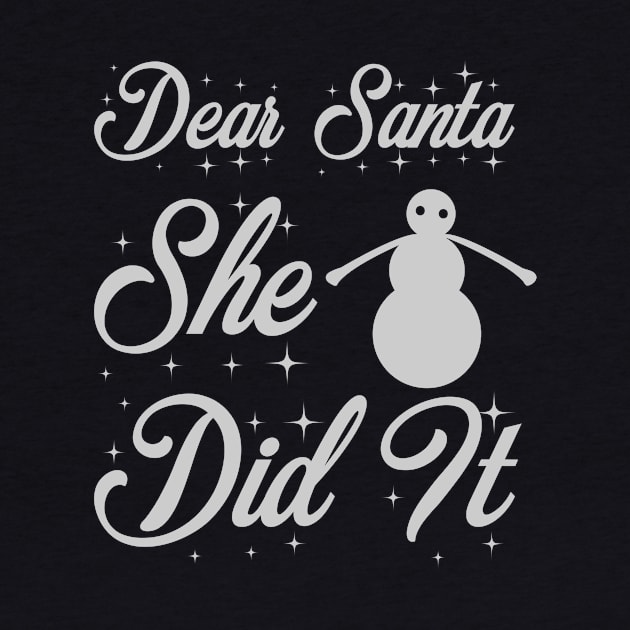 Dear Santa She Did It Funny Ugly Xmas Ugly Christmas by fromherotozero